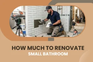 How Much To Renovate a Small Bathroom